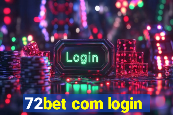 72bet com login